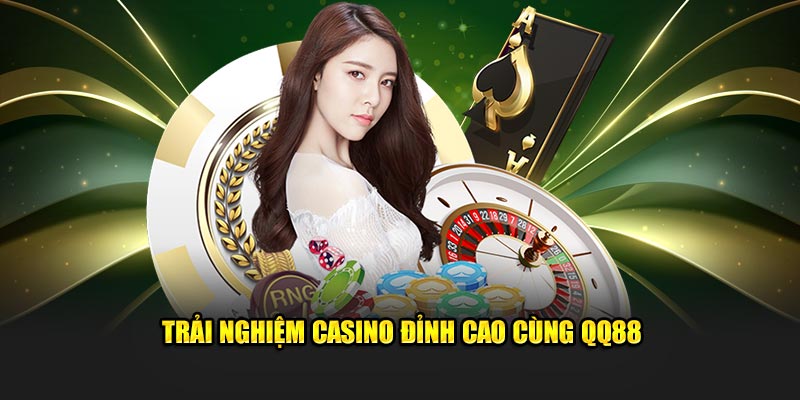 QQ88 🎖️ Nền Tảng Cá Cược QQ88.Com Đẳng Cấp – Thưởng Lớn Mùa World Cup Sôi Động 2026 14 Trải nghiệm casino đỉnh cao cùng QQ88